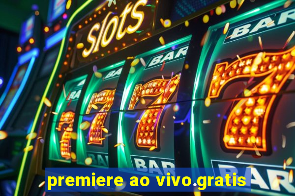 premiere ao vivo.gratis